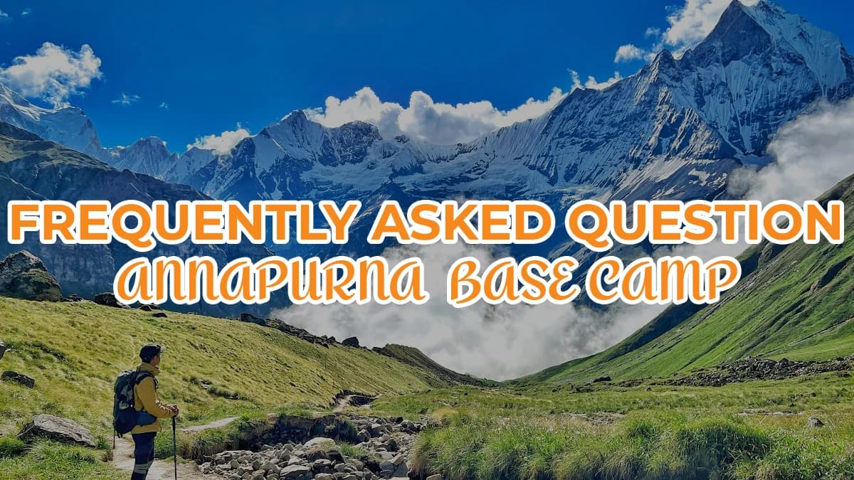 FAQ- Annapurna Base Camp Trek